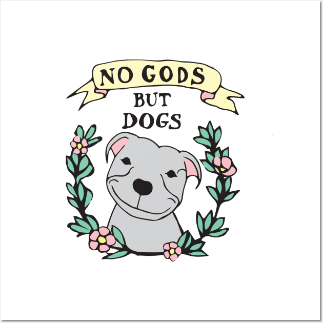 No Gods But Dogs (Wreath Only) Wall Art by PaperKindness